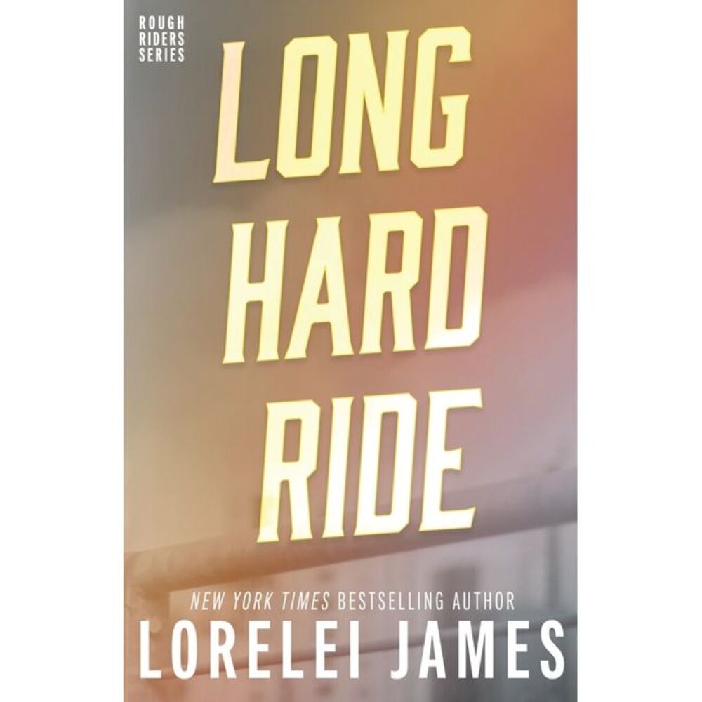 Long Hard Ride -- Lorelei James
